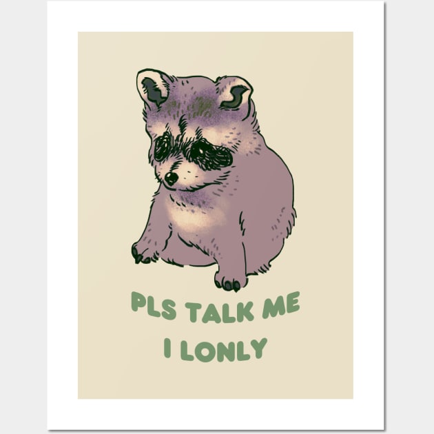 pls talk me I lonly small raccoon dog Wall Art by mudwizard